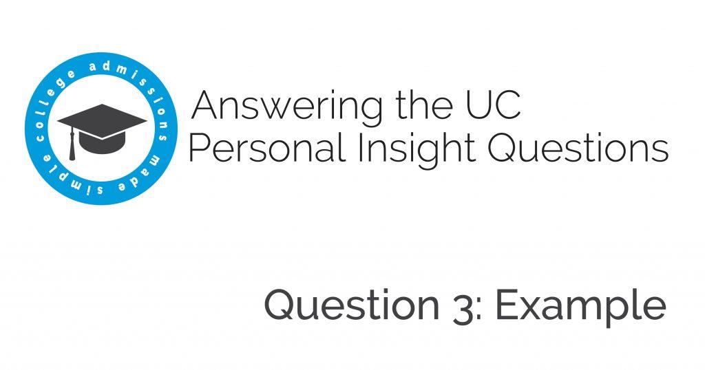 Danielle Bianchi Golod walks students through 3 sample essays for personal insight prompt #3.