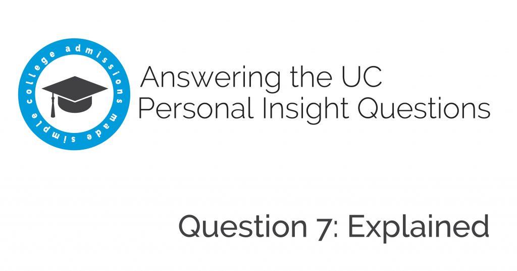 Danielle Bianchi Golod walks you through UC application essay question #7.
