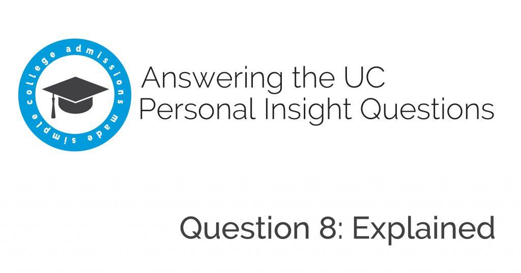 Danielle Bianchi Golod walks you through UC essay prompt #8.