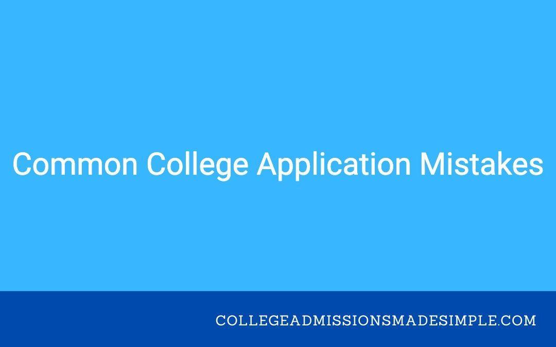 Common Mistakes on College Applications 2023