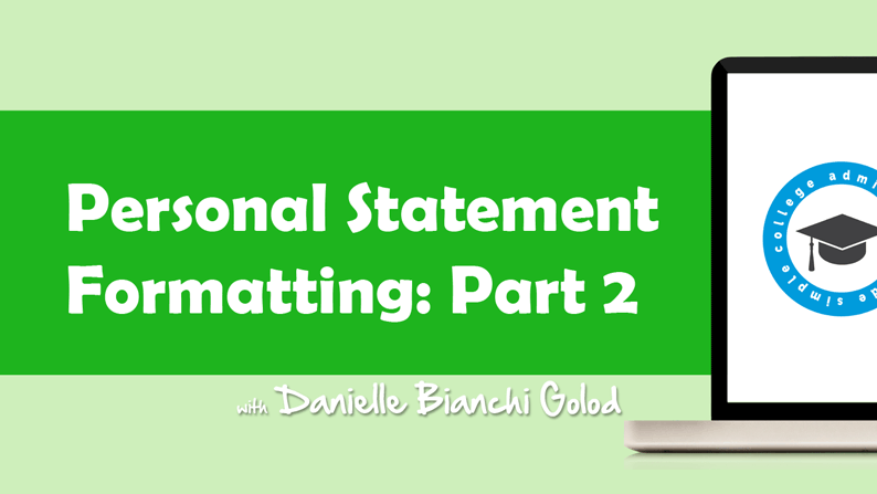 Formatting Your Personal Statement Part II