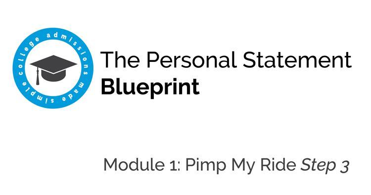 The third step in the Pimp My Ride section. Refining your personal statement topic.