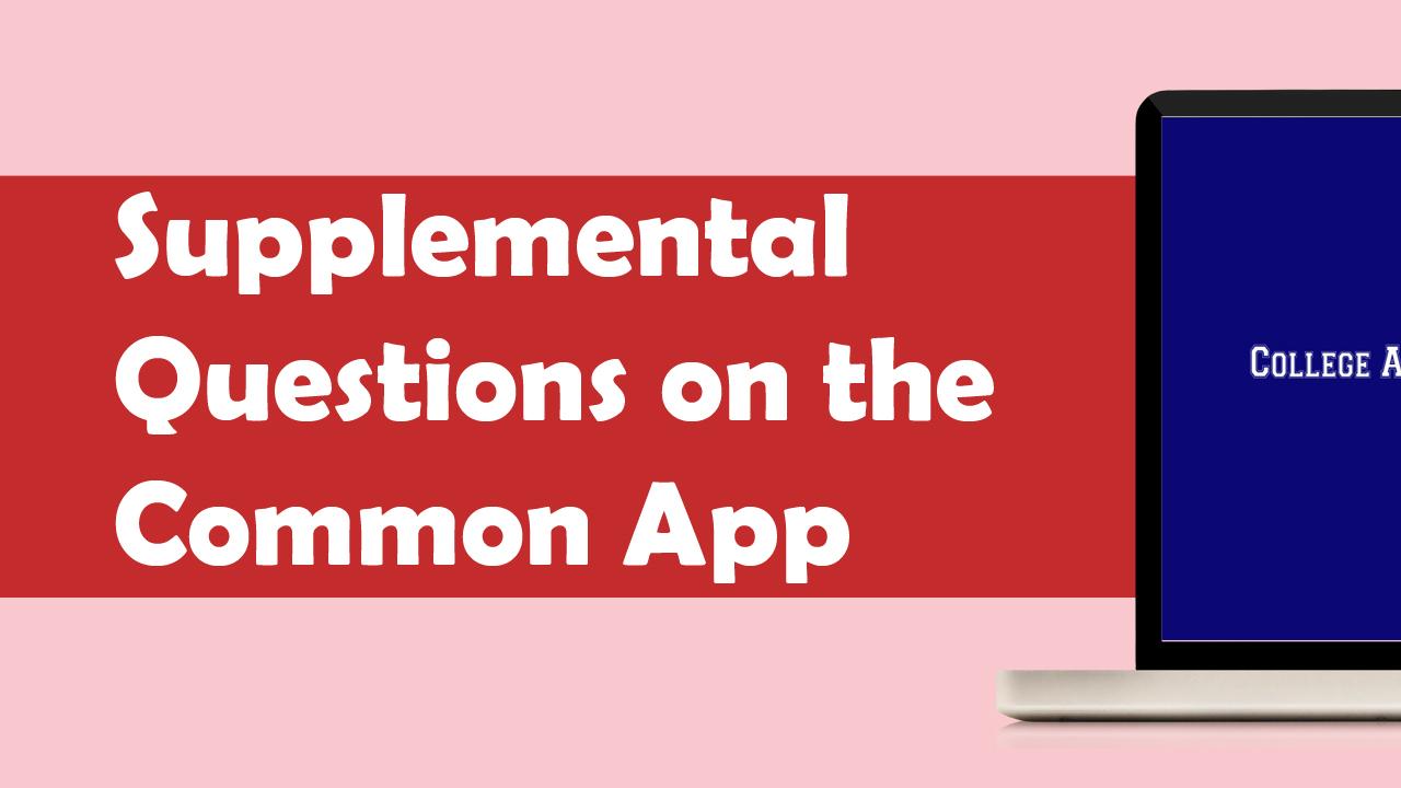 How to Answer the Supplemental Questions to the Common Application